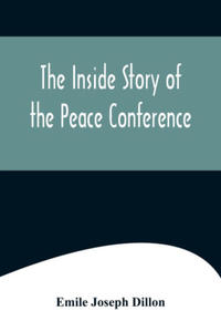 The Inside Story Of The Peace Conference - 2871689969
