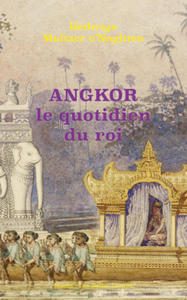 Angkor, le quotidien du roi - 2873323109