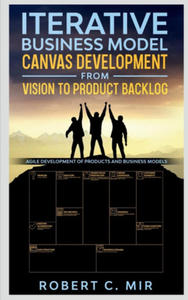 Iterative Business Model Canvas Development - From Vision to Product Backlog - 2877970918