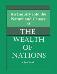 An Inquiry into the Nature and Causes of the Wealth of Nations - 2874075939