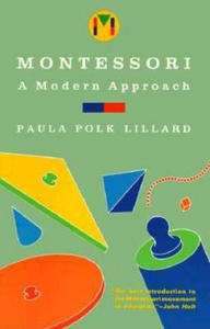 Montessori: A Modern Approach - 2878776483