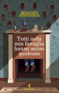 Tutti nella mia famiglia hanno ucciso qualcuno - 2876221593