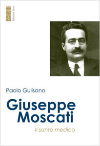 Giuseppe Moscati. Il santo medico - 2877303695