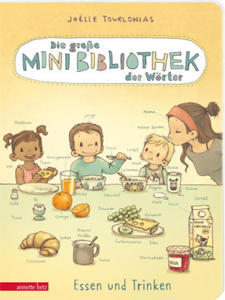 Die groe Mini-Bibliothek der Wrter - Essen und Trinken: Pappbilderbuch (Die groe Mini-Bibliothek der Wrter) - 2877765243