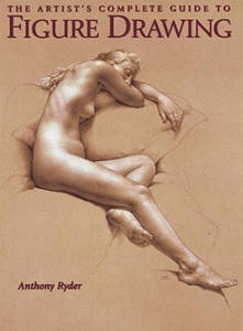 Artist's Complete Guide to Figure Drawing - 2826670824