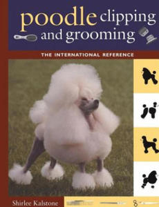 New Complete Poodle Clipping and Grooming Book - 2866517454