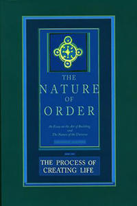 Process of Creating Life: The Nature of Order, Book 2 - 2872356347