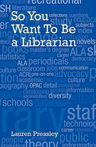 So You Want To Be a Librarian - 2877966820