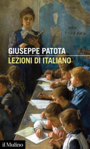 Lezioni di italiano. Conoscere e usare bene la nostra lingua - 2877604551