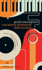 storia dilettevole della musica. Insulti, ingiurie, contumelie e altri divertimenti - 2877487687