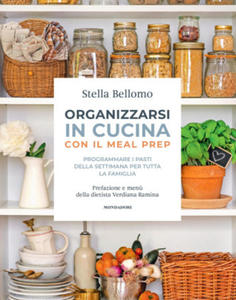 Organizzarsi in cucina con il meal prep. Programmare i pasti della settimana per tutta la famiglia - 2878617720