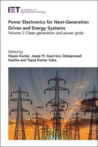 Power Electronics for Next-Generation Drives and Energy Systems: Clean Generation and Power Grids - 2875676139