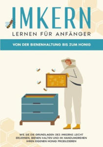 Imkern lernen fr Anfnger - Von der Bienenhaltung bis zum Honig - 2873323075