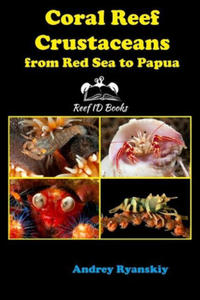 Coral Reef Crustaceans from Red Sea to Papua: Reef ID Books - 2871703518