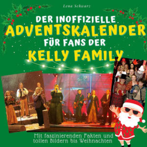 Der inoffizielle Adventskalender fr Fans der Kelly Family - 2877616894