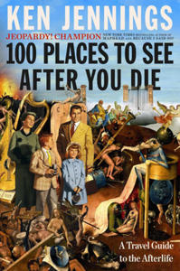 100 Places to See After You Die - 2875573341