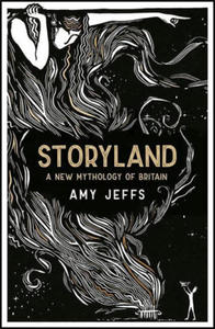 Storyland: A New Mythology of Britain - 2877496997