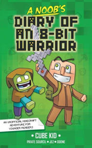 A Noob's Diary of an 8-Bit Warrior: Volume 1 - 2876028964