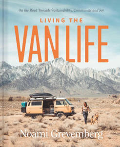 Living the Vanlife: On the Road Toward Sustainability, Community, and Joy - 2878436781