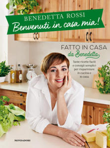 Benvenuti in casa mia! Tante ricette facili e consigli semplici per risparmiare in cucina e in casa - 2871519420