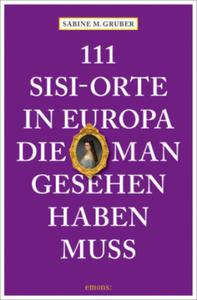 111 Sisi-Orte in Europa, die man gesehen haben muss - 2877305438