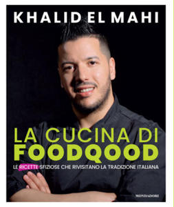 cucina di Foodqood. Le ricette sfiziose che rivisitano la tradizione italiana - 2878289037