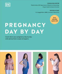 Pregnancy Day by Day: Count Down Your Pregnancy Day by Day with Advice from a Team of Experts - 2873008509