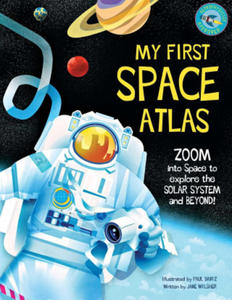 My First Space Atlas: Zoom Into Space to Explore the Solar System and Beyond (Space Books for Kids, Space Reference Book) - 2877640992