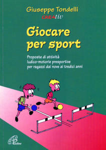 Giocare per sport. Proposte di attivit - 2878881486