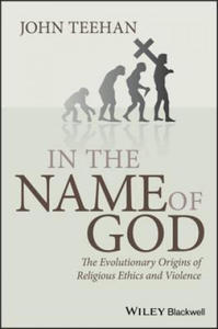 In the Name of God - The Evolutionary Origins of Religious Ethics and Violence - 2878172225