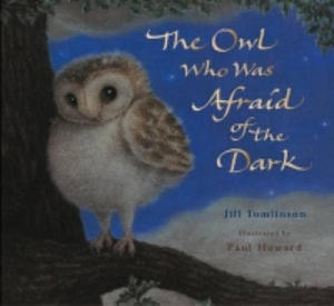 Owl Who Was Afraid of the Dark - 2868068178