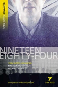 Nineteen Eighty Four: York Notes Advanced - 2878789287