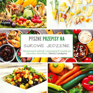 Pyszne przepisy na surowe jedzenie - 2877616762