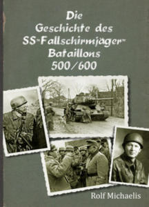 Die Geschichte des SS-Fallschirmjger-Bataillons 500/600 - 2878626267