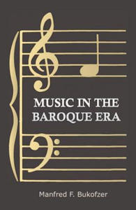 Music in the Baroque Era from Monteverdi to Bach - 2861928631