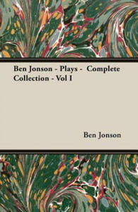 Ben Jonson - Plays - Complete Collection - Vol I - 2867123938