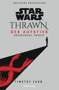 Star Wars(TM) Thrawn - Der Aufstieg - Drohendes Unheil - 2877182677