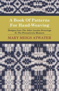 Book Of Patterns For Hand-Weaving; Designs from The John Lan - 2867103786