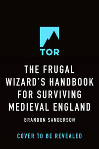 The Frugal Wizard's Handbook for Surviving Medieval England - 2874790260