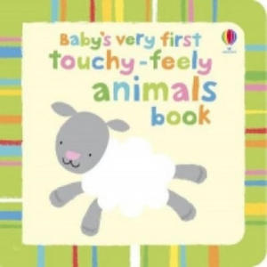 Baby's Very First Touchy-Feely Animals - 2871998121