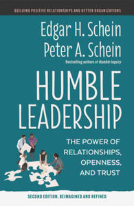 Humble Leadership: The Power of Relationships, Openness, and Trust - 2875537483