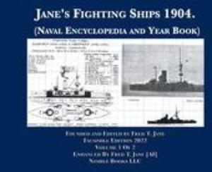 Jane's Fighting Ships 1904. (Naval Encyclopedia and Year Book): Facsimile Edition. Volume 1 of 2. England, France, Germany, Russia. - 2872013841