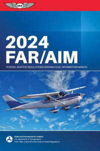 Far/Aim 2024: Federal Aviation Administration/Aeronautical Information Manual - 2875676101