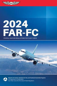 Far-FC 2024: Federal Aviation Regulations for Flight Crew - 2878444868