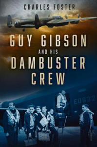 Guy Gibson and his Dambuster Crew - 2877606807