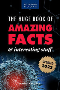 The Huge Book of Amazing Facts and Interesting Stuff 2022 - 2871901335