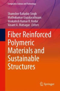 Fiber Reinforced Polymeric Materials and Sustainable Structures - 2875802544