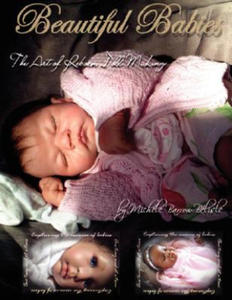 Beautiful Babies: The Art of Reborn Doll Making - 2866867716