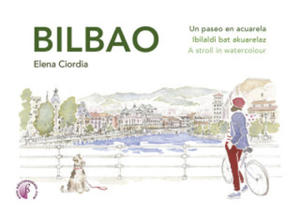 BILBAO. UN PASEO EN ACUARELA / IBILALDI BAT AKUARELAZ / A STROLL IN WATERCOLOUR - 2876123978