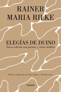 ELEGIAS DE DUINO NUEVA EDICION CON POEMAS Y CARTAS INEDITOS - 2876451692